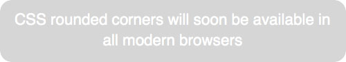 CSS rounded corners will soon be available in all modern browsers